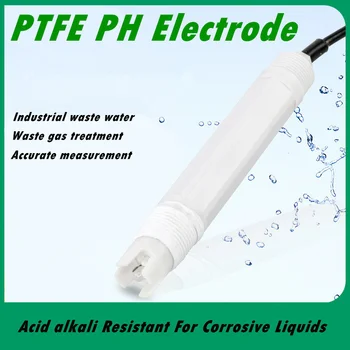 PTFE PH Электрод Промышленный онлайн Политетрафторэтилен Высокотемпературный зонд Коррозионная стойкость для агрессивных жидкостей