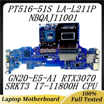 Материнская плата GH67G LA-L211P для материнской платы ноутбука Acer PT516-51S NBQAJ11001 с процессором SRKT3 i7-11800H GN20-E5-A1 RTX3070 100% протестировано
